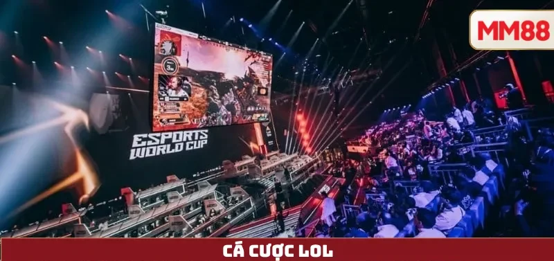 eSport Betting Hub – Cá Cược LoL (League of Legends) Toàn Tập Cùng MM88 5 Cá Cược LoL